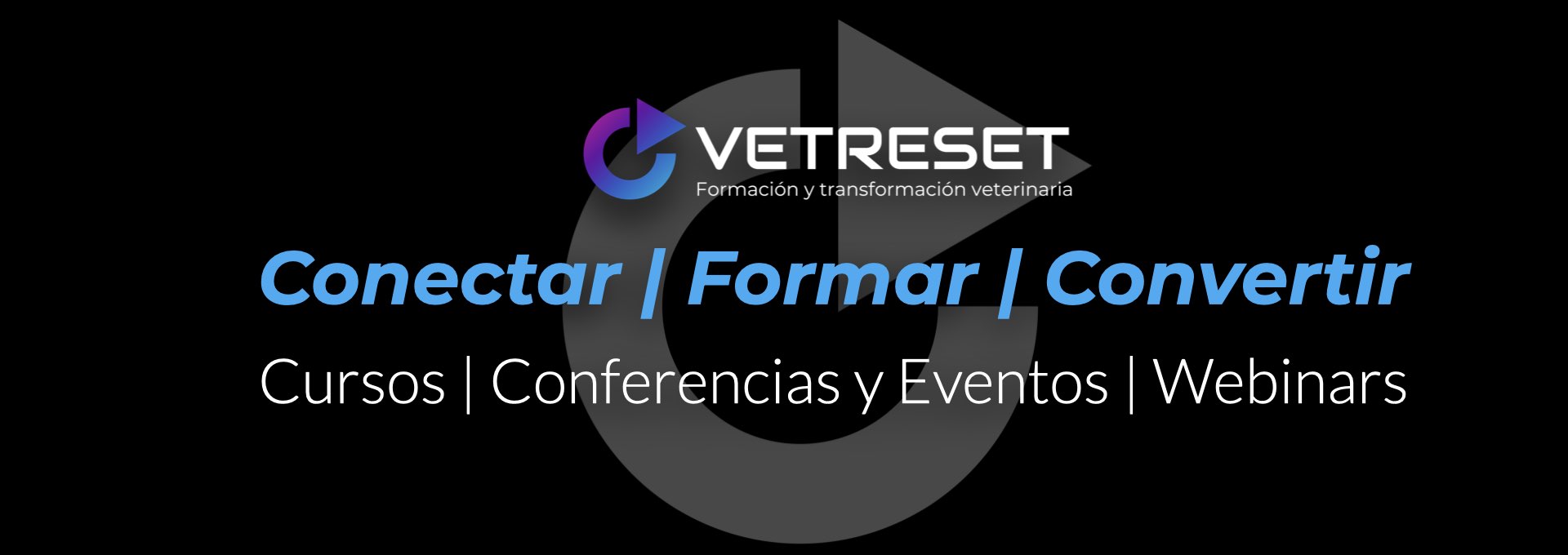 VetReset | Conferencias y Eventos | Cursos de Formación y Transformación Veterinaria