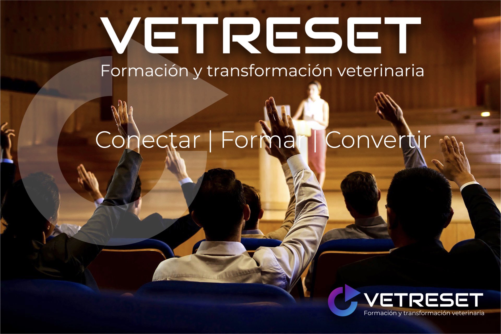VetReset | Conectar- Formar- Convertir | Formaciones: Cursos | Conferencias y Eventos | Webinars